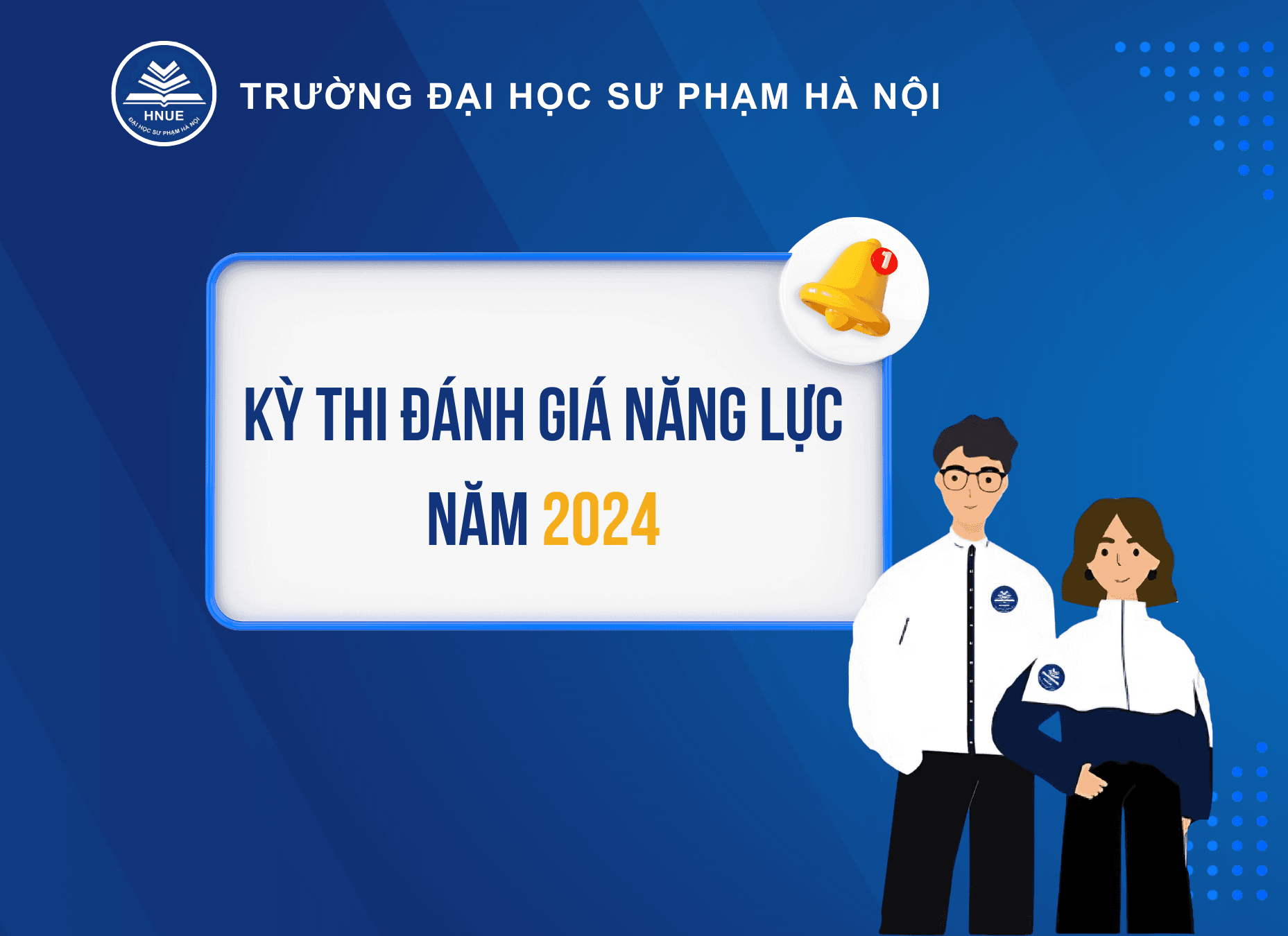 KỲ THI ĐỘC LẬP, ĐÁNH GIÁ NĂNG LỰC CỦA TRƯỜNG ĐHSP HÀ NỘI NĂM 2024