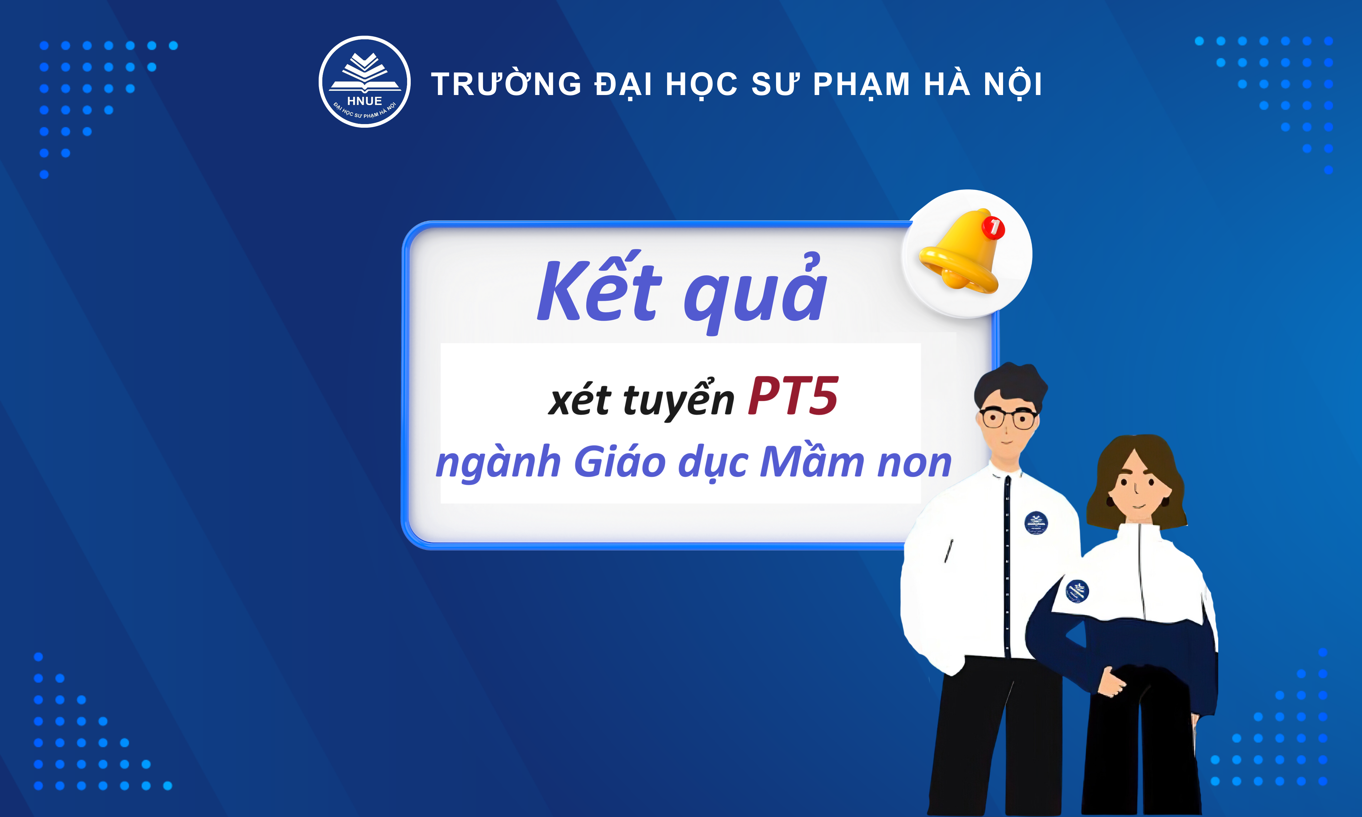 KẾT QUẢ XÉT TUYỂN THEO PHƯƠNG THỨC 5 VÀO NGÀNH GIÁO DỤC MẦM NON, GIÁO DỤC MẦM NON – SƯ PHẠM TIẾNG ANH