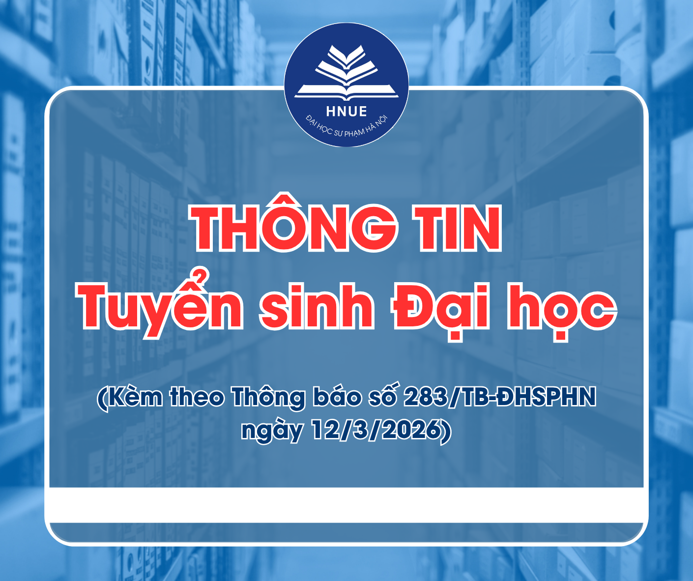 THÔNG TIN TUYỂN SINH ĐẠI HỌC HỆ CHÍNH QUY NĂM 2026