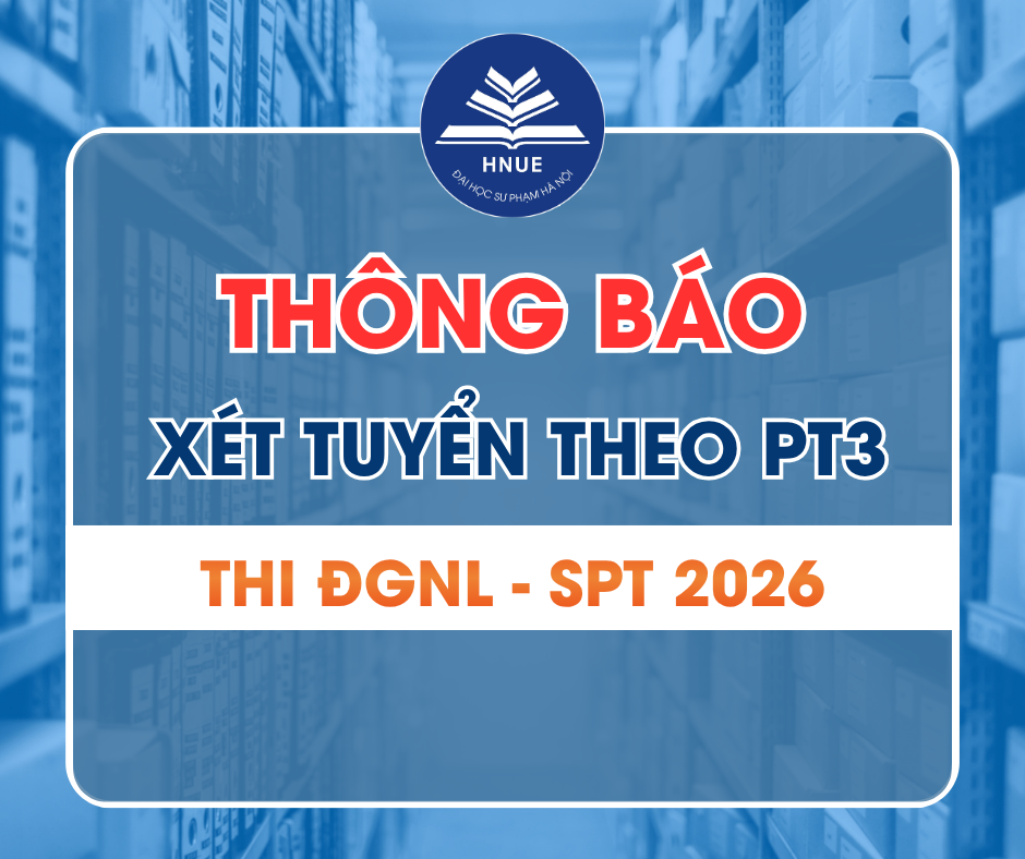 XÉT TUYỂN THEO PHƯƠNG THỨC 3 - XÉT KẾT QUẢ THI ĐGNL NĂM 2026
