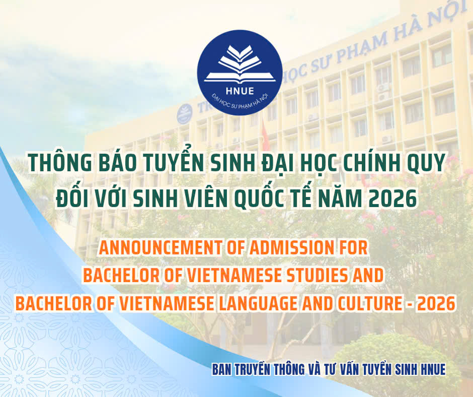 THÔNG BÁO TUYỂN SINH ĐẠI HỌC CHÍNH QUY NĂM 2026 ĐỐI VỚI SINH VIÊN QUỐC TẾ THEO HỌC CÁC NGÀNH: VIỆT NAM HỌC VÀ VĂN HÓA VIỆT NAM